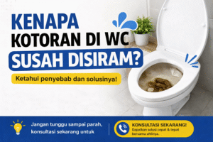 kotoran wc susah disiram
